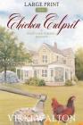 Chicken Culprit (Large Print) By Vikki Walton Cover Image