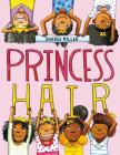 Princess Hair By Sharee Miller Cover Image