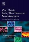 Zinc Oxide Bulk, Thin Films and Nanostructures: Processing, Properties, and Applications Cover Image