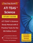 ATI TEAS Science Study Guide: ATI TEAS 6 Science Study Manual with 2 Practice Tests for the 6th Edition Exam [Includes Detailed Answer Explanations] By Tpb Publishing Cover Image