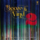 Booze & Vinyl Vol. 2: 70 More Albums + 140 New Recipes By André Darlington, Tenaya Darlington Cover Image