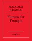 Fantasy for Trumpet: Part(s) (Faber Edition) By Malcolm Arnold (Composer) Cover Image
