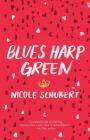 Blues Harp Green By Nicole Schubert Cover Image