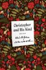 Christopher and His Kind: A Memoir, 1929-1939 (FSG Classics) By Christopher Isherwood Cover Image