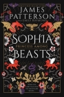 Sophia, Princess Among Beasts By James Patterson, Emily Raymond (With) Cover Image