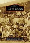 Harney County (Images of America) Cover Image