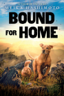 Bound for Home By Meika Hashimoto Cover Image