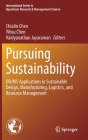 Pursuing Sustainability: Or/MS Applications in Sustainable Design, Manufacturing, Logistics, and Resource Management By Chialin Chen (Editor), Yihsu Chen (Editor), Vaidyanathan Jayaraman (Editor) Cover Image