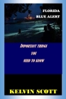 Florida Blue Alert: Important Things You Need to Know By Kelvin Scott Cover Image