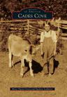 Cades Cove (Images of America) By Missy Tipton Green, Paulette Ledbetter Cover Image