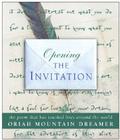 Opening The Invitation: The Poem That Has Touched Lives Around the World By Oriah Cover Image