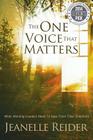 The One Voice That Matters: What Worship Leaders Need to Hear From Their Shepherd By Jeanelle Reider Cover Image