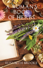 A Woman's Book of Herbs By Elisabeth Brooke Cover Image