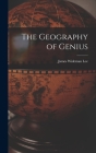 The Geography of Genius By James Wideman Lee Cover Image