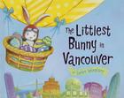 The Littlest Bunny in Vancouver: An Easter Adventure Cover Image