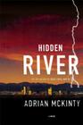 Hidden River: A Novel By Adrian McKinty Cover Image