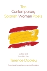 Ten Contemporary Spanish Women Poets By Terence Dooley (Editor) Cover Image