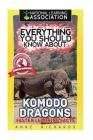 Everything You Should Know About: Komodo Dragons Faster Learning Facts By Anne Richards Cover Image