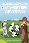 Horse and Zebra's Puppy-Sitting Adventure By Whitney Sanderson, Angelika Scudamore (Illustrator) Cover Image