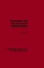 Experience and the growth of understanding (International Library of the Philosophy of Education Volume 11) By D. W. Hamlyn Cover Image