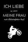 Ich Liebe Es, Wenn Meine Frau Mich Motorradfahren Lässt: A4 Notizbuch LINIERT für Motorradliebhaber - für Männer und Jungs - Eintragbuch für Lieblings By Motorrad Buch Cover Image
