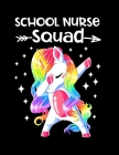 School Nurse Squad: Dabbing Unicorn Notebook For School Nurse 8.5 x11 Soft Cover Notebook Cover Image