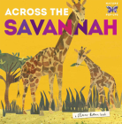 Across the Savannah By Libby Walden, Clover Robin (Illustrator) Cover Image