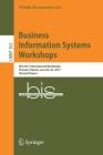 Business Information Systems Workshops: Bis 2017 International Workshops, Poznań, Poland, June 28-30, 2017, Revised Papers (Lecture Notes in Business Information Processing #303) By Witold Abramowicz (Editor) Cover Image