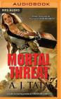 Mortal Threat By A. J. Tata, Alexander Cendese (Read by) Cover Image