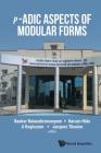 P-Adic Aspects of Modular Forms By Baskar Balasubramanyam (Editor), A. Raghuram (Editor), Jacques Tilouine (Editor) Cover Image