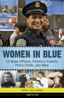 Women in Blue: 16 Brave Officers, Forensics Experts, Police Chiefs, and More (Women of Action #16) Cover Image