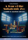 A Tour of the Subatomic Zoo: A Guide to Particle Physics (Iop Concise Physics) By Cindy Schwarz Cover Image