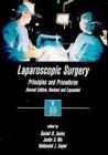 Laparoscopic Surgery: Principles and Procedures, Second Edition, Revised and Expanded By Daniel B. Jones Cover Image