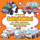 Safety Vehicles! Fire Trucks, Ambulances, Police Cars and More for Kids - Children's Cars & Trucks Cover Image