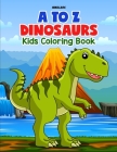 A to Z Dinosaurs: Kids Coloring Book By Nina Lars Cover Image
