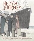 Hedy's Journey: The True Story of a Hungarian Girl Fleeing the Holocaust (Encounter: Narrative Nonfiction Picture Books) Cover Image