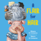 A Flair for Hair By Bilyana Di Costanzo, Mauro Di Costanzo (Illustrator) Cover Image