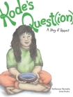 Kode's Quest(ion): A Story of Respect (Seven Teachings Stories #7) By Katherena Vermette, Irene Kuziw (Illustrator) Cover Image