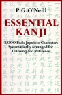 Essential Kanji: 2,000 Basic Japanese Characters Systematically Arranged For Learning And Reference Cover Image