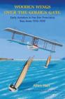 Wooden Wings Over the Golden Gate: Early Aviation in the San Francisco Bay Area 1910-1939 By H. Allen Herr Cover Image