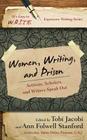 Women, Writing, and Prison: Activists, Scholars, and Writers Speak Out (It's Easy to W.R.I.T.E. Expressive Writing) Cover Image