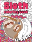 Sloth Coloring Book for Adults: Sloth Coloruing Book Gift for Women Full of Cute Lazy Sloths and Stress Relieving Mandalas By Mazing Relax Cover Image