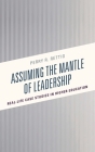 Assuming the Mantle of Leadership: Real-Life Case Studies in Higher Education By Perry R. Rettig Cover Image
