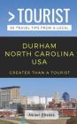 Greater Than a Tourist- Durham North Carolina USA: 50 Travel Tips from a Local By Greater Than a. Tourist, Amber Rhodes Cover Image