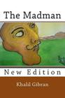 The Madman By Khalil Gibran Cover Image