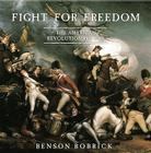 Fight for Freedom: The American Revolutionary War Cover Image