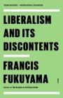 Liberalism and Its Discontents By Francis Fukuyama Cover Image