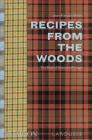 Recipes from the Woods: The Book of Game and Forage Cover Image