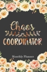 Chaos Coordinator: 6x9 Undated Weekly Organizer To Track Your Progress and Get Shit Done, Perfect gag gift For Coworkers, Colleagues and By Artnas Co Cover Image