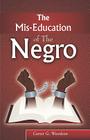 The Mis-Education Of The Negro By Carter G. Woodson Cover Image
